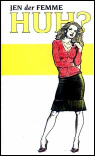 Huh by Jen der Femme mags inc, Reluctant press, crossdressing stories, transgender stories, transsexual stories, transvestite stories, female domination, Jen der Femme